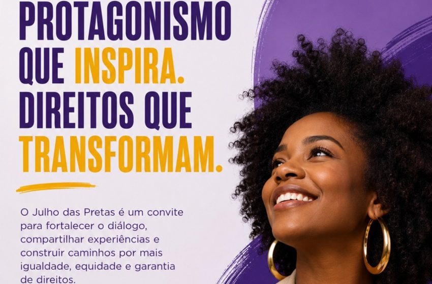  Secretaria da Mulher promove seminário em alusão ao Julho das Pretas com foco em protagonismo e direitos